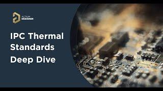 IPC Thermal Standards Deep Dive