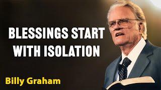 The Hidden Truth: Why God Isolates You Before Blessing You | Billy Graham Classic Sermon