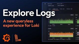 New: Explore Logs Demo — A Queryless Experience for Loki: Available in Public Preview | Grafana