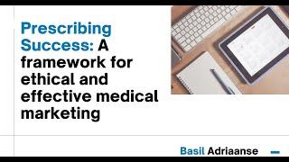 A Framework for Ethical and Effective Medical Marketing
