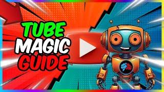 Tube Magic AI Can Cut Your YouTube Creation Time in Half!