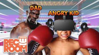 ANGRY KIDS DAD FIGHTS ME IN VR BOXING - Rec Room