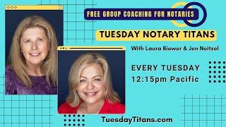 Tuesday Notary Titans with Laura Biewer & Jen Neitzel, 9/24/24