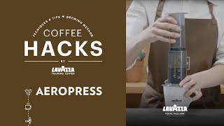 Coffee Hacks - Aeropress | Lavazza