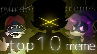 )- Top 10 meme animation Murder Drones -(