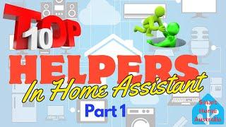 TOP 10 HOME ASSISTANT HELPERS - PART 1