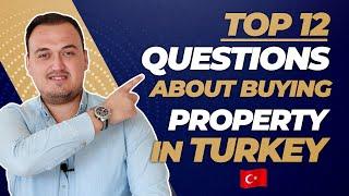 Buying property in Turkey in 2020 & Beyond | Top 12 Questions ANSWERED 