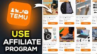 How To Use Temu Affiliate Program (2024) - Easy Guide