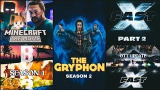 The Gryphon Season 2  | Fast X Hindi Ott | Fast X Part 2 | Outer Bank Season 4