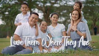 Love Them Where They Are - THE ASIDORS 2024 COVERS | Christian Worship Songs