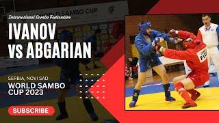 IVANOV Aleksei vs ABGARIAN Ovanes. World SAMBO Cup 2023 Serbia