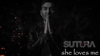 Sutura - she loves me