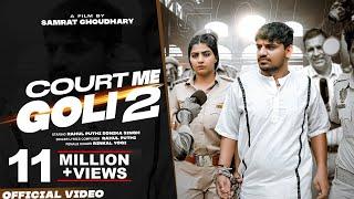 Court Me Goli 2 (Official Video) | Rahul Puthi, Rinkal Yogi | Sonika Singh | New Haryanvi Songs 2023