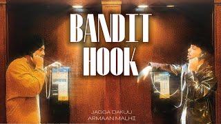 BANDIT HOOK | JAGGA DAKUU | FEAT. ARMAAN MALHI.