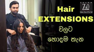Best place to get your Hair Extensions - Salon Zero by Surith Rasantha