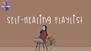 [Playlist] time for self-healingsongs to cheer you up after a tough day