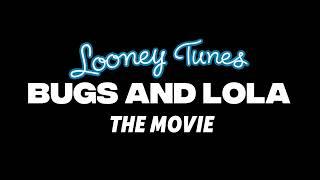 Looney Tunes: Bugs And Lola: The Movie (2024 Film, Theatrical)