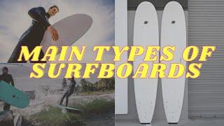 Main Types of Surfboards