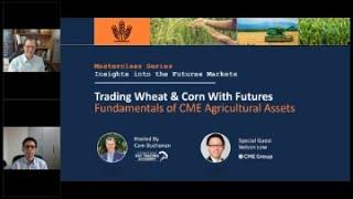 Futures Masterclass Part 4 of 5 - Agricultural Commodities with Guests CME Group