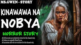 KINAWAWA NA NOBYA HORROR STORY | True Horror Stories | LadyPam