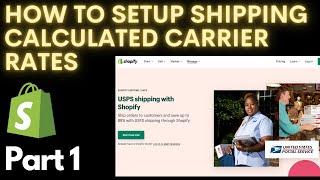 Setup USPS Calculated Carrier on Shopify: Part 1