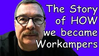 The Story of How We Became Workampers