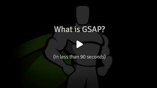 What is GSAP? (in less than 90 seconds)