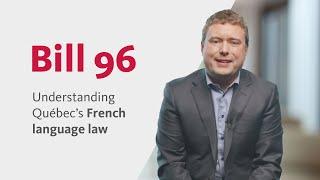 Bill 96: Understanding Québec's French Language Law