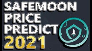 Safemoon Price Prediction 2021 | 10X Your Money EASY?