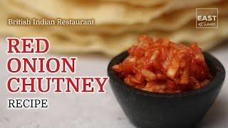Red Onion Chutney - BIR Red Onion Recipe - British Indian Restaurant Style Onions