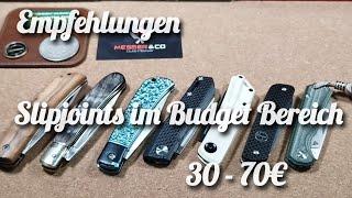 Meine Empfehlungen - Slipjoint Taschenmesser im Budget Bereich zwischen 20 und 70 €