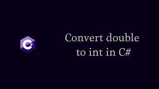 How to Convert double to int in C# (With safeguards)