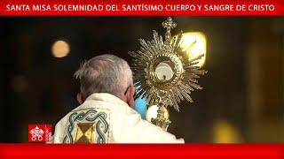 02 de junio de 2024, Santa Misa solemnidad del Santísimo Cuerpo y Sangre de Cristo | Papa Francisco