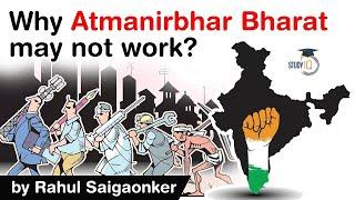 Atmanirbhar Bharat Abhiyan explained - Why Self Reliant India may not work? Know reasons behind it