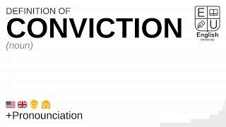 CONVICTION meaning, definition & pronunciation | What is CONVICTION? | How to say CONVICTION