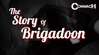 Connach - The Story of Brigadoon