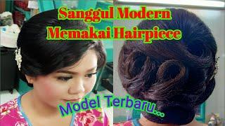 Sanggul Modern memakai Hairpiece//Model Terbaru.@Agustina Sembiring