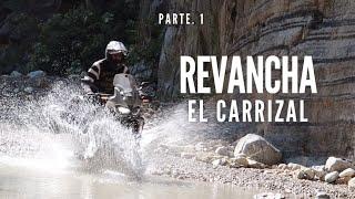 REVANCHA EL CARRIZAL // La Ruta que hizo Charly Sinewan