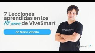 7 Lecciones aprendidas en 10 años de ViveSmart