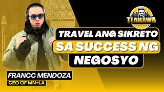 Paano nakatulong ang pag travel sa negosyo ni Francc Mendoza ng MN+LA