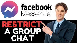How to Restrict Group Chat in Messenger 2024