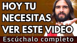 Dios te dice hoy, En esta hora de tu vida yo se muy bien que me necesitas | Dios Es Bueno