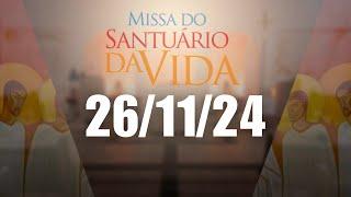 Missa do Santuário da Vida | 26/11/24