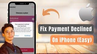 How To Fix “Your Payment Method Was Declined” Error on iPhone