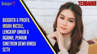 TERBARU! Biodata & Profil Indah Nicole, Lengkap Umur & Agama, Pemain Sinetron Dewi Rindu SCTV