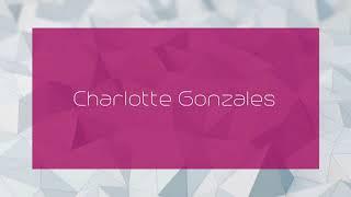 Charlotte Gonzales - appearance