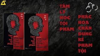 [SÁCH NÓI] Tâm Lý Học Tội Phạm - Phác Hoạ Chân Dung Kẻ Phạm Tội | [FULL]