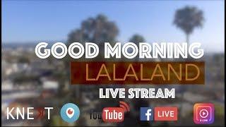 GOOD MORNING LALALAND Live Stream