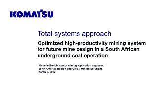 Total systems approach - Optimized high productivity mining system for future mine design