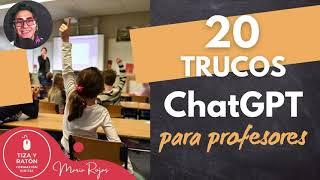 20 Trucos de ChatGPT para profesores
